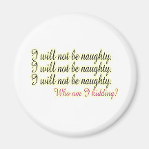 Being Naughty Fridge Magnet