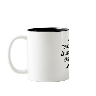 Being Over the Hill is better than being under it Coffee Mugs by ArtmakersWorlds