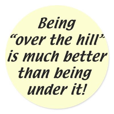 Being Over the Hill is better than being under it by ArtmakersWorlds