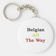 Belgian All The Way Keychain