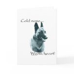 Belgian Malinois Cold Nose Warm Heart Greeting Card