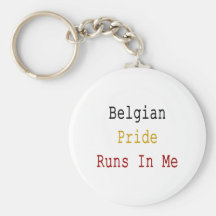 Belgian Pride Runs In Me Keychain