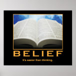 Belief. It's easier than thinking.