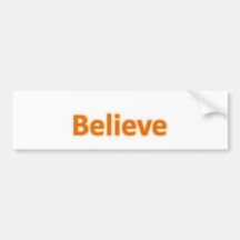 Believe Bumper Sticker