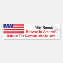 Believe In America Bank In The Cayman Islands .com Bumper Stickers