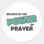 Believe in the Power of Prayer Round Stickers
