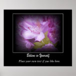 Believe in yourself Rhododendron  motivation Posters
