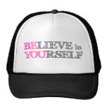 BElieve in YOUrself Trucker Hat