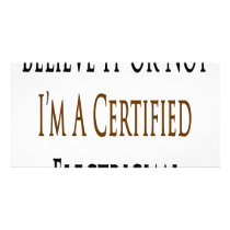 Believe It Or Not I'm A Certified Electrician Photo Card Template