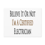 Believe It Or Not I'm A Certified Electrician Post Card