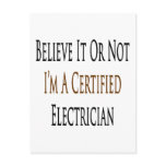 Believe It Or Not I'm A Certified Electrician Post Card