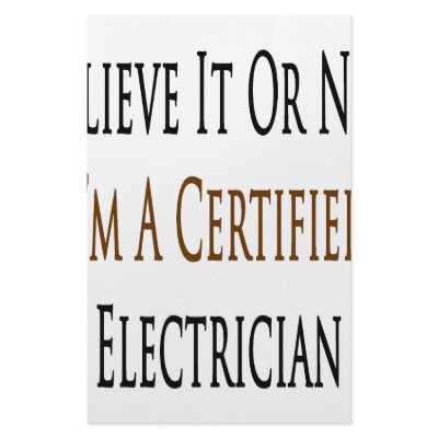 Believe It Or Not I'm A Certified Electrician Stationery Design by Supernova23