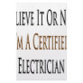 Believe It Or Not I'm A Certified Electrician Stationery Design