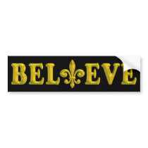 BELIEVE NEW ORLEANS LIMITED EDITION GOLD BUMPER STICKERS