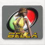 Bella Italian for "Beautiful" Sexy Pin Up Mousepad