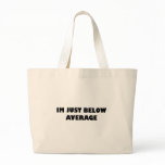 Below Average Canvas Bags