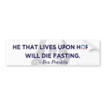 Ben Franklin Living On Hope Bumper Sticker