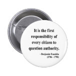 Ben Franklin Quote 3a Pinback Buttons