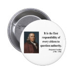 Ben Franklin Quote 3b Pinback Buttons
