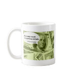 Ben Franklin quote A penny saved is a penny earned Coffee Mug