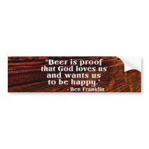 Ben Franklin's Famous Beer Quote Bumper Stickers