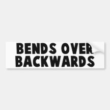 Bends Backwards Bumper Sticker