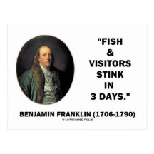 Benjamin Franklin Fish & Visitors Stink In 3 Days Postcards