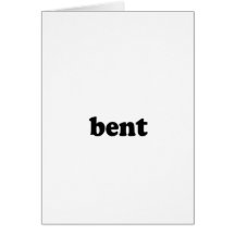 BENT GREETING CARD