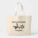 Benzoylmethylecgonine (A.K.A. Cocaine) Tote Bag