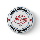 BERNESE MOUNTAIN DOG mom Pin