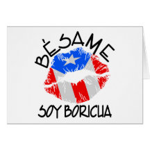 Besame Soy Boricua Kiss Me I'm Puerto Rican Greeting Card