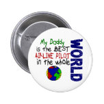 Best Airline Pilot In World 2 (Daddy) Pinback Buttons