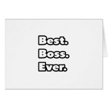 Best. Boss. Ever. Card