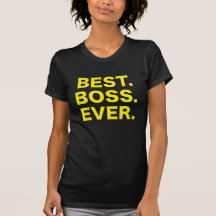 Best Boss Ever T-shirt