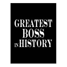 Best Bosses : Greatest Boss in History Post Card
