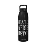 Best Boyfriends : Greatest Boyfriend in History Water Bottle