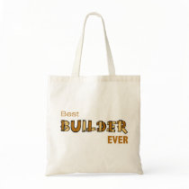 Best Builder Ever Tote Bag