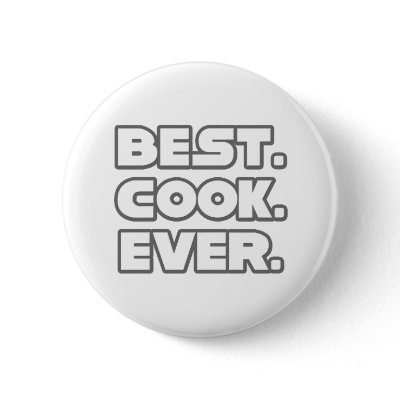 Best Cook Ever Button by Cooking_Shirts
