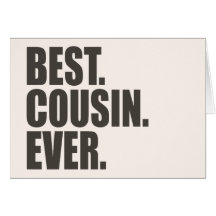 Best. Cousin. Ever. Greeting Cards