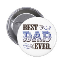 Best Dad Ever Father's Day Gifts Button