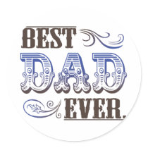 Best Dad Ever Father's Day Gifts Round Stickers