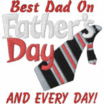 Best Dad Every Day! embroidered shirts