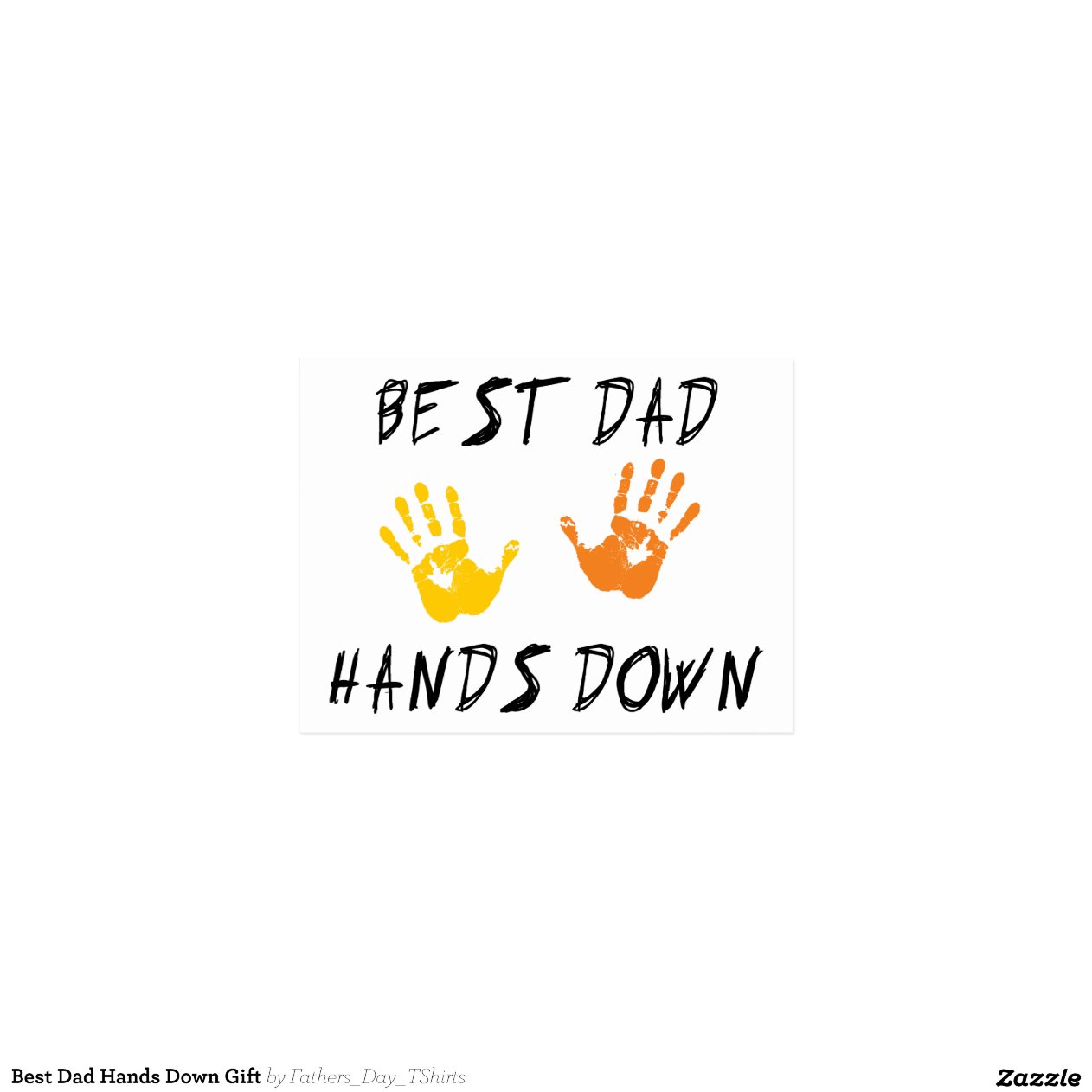 Best Dad Hands Down Gift Zazzle