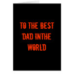 BEST DAD IN THE WORLD>.Fathers Day Card