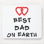 Best Dad On Earth Gift Mouse Pads