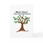 Best Dad You Gave Me Roots cards