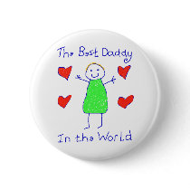 Best Daddy In The World Pinback Buttons