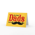Best Dads Have Mustaches Card