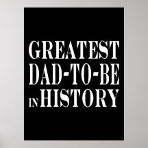 Best Dads to Be Greatest Dad to Be in History Posters
