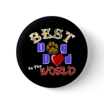 Best Dog Dad in the World Gifts - Father's Day Pinback Buttons